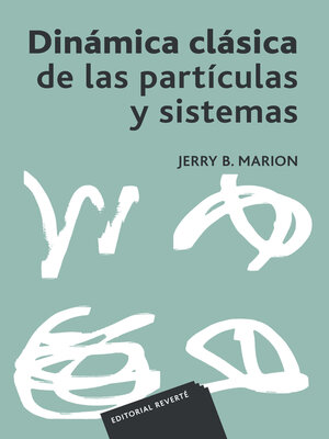 cover image of Dinámica clásica de las partículas y sistemas